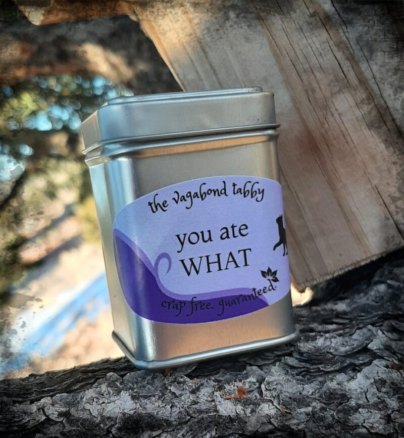 A stainless steel tea tin; the label says "you ate WHAT".